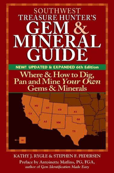 Southwest Treasure Hunter's Gem and Mineral Guide (6th Edition): Where and How to Dig, Pan and Mine Your Own Gems and Minerals | USAvora